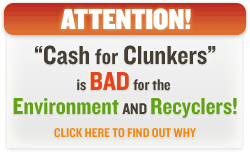 Cash for Clunkers Program Bill - Bad for recyclers and bad for the environment!
