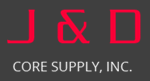 J & D Core Supply